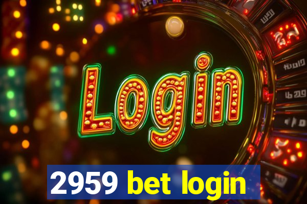 2959 bet login